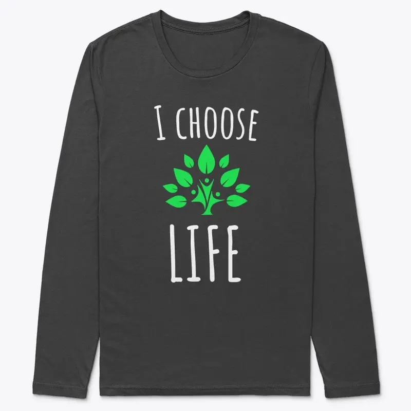 I choose LIFE